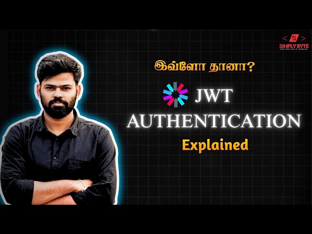 JWT Explained in Tamil | From Passwords to Sessions to Tokens