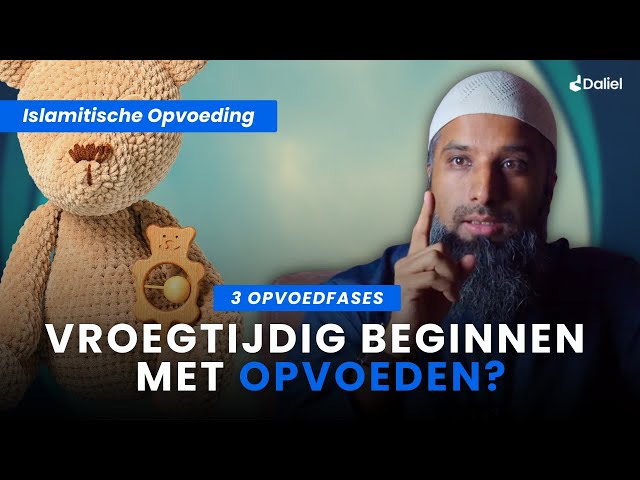Waarom de eerste 7 jaar alles bepalen | 3 fases van islamitische opvoeding met Umair Bantvawala