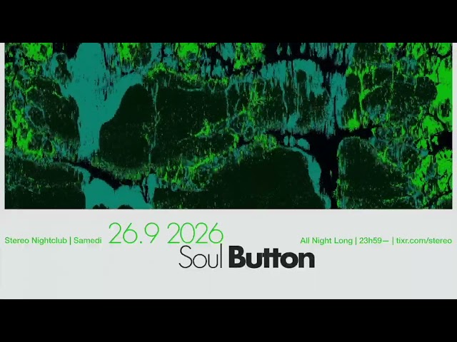 Soul Button - 11 hours extended set at Stereo Montreal | Sept 26, 2026