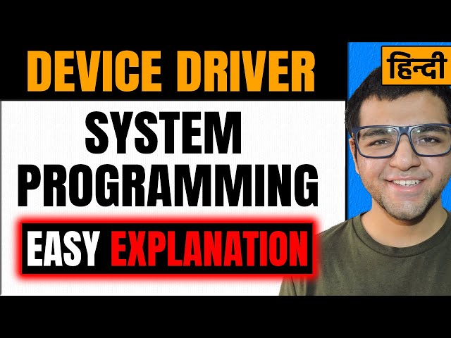 Device Driver in System Programming