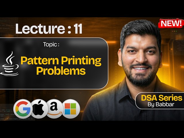 Lecture 11: Solve any PATTERN Printing Problem using this TRICK || DSA Series by Babbar