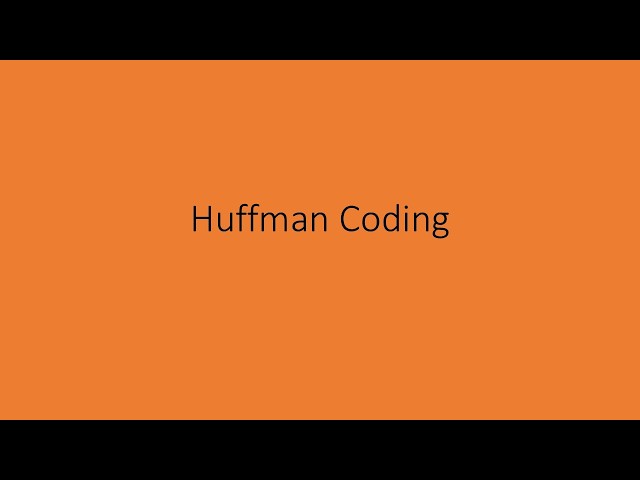 Huffman Coding