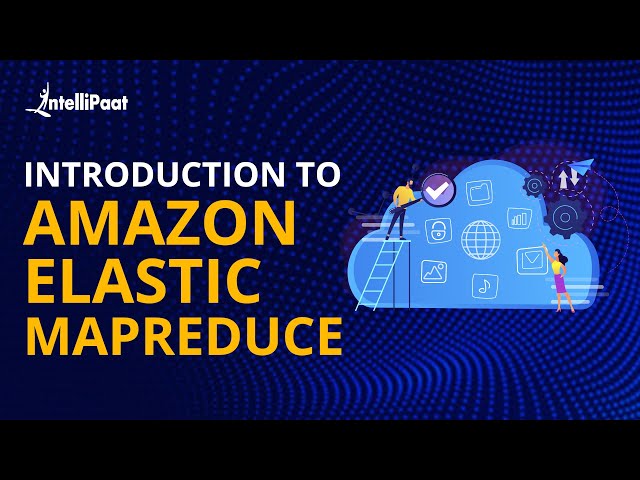 Introduction to Amazon Elastic MapReduce | Big Data Application on AWS | Intellipaat