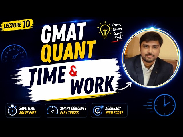 GMAT Quant Lecture 10 | Time and Work | Basic Concepts & Tricks | IITian Eshan Shekhar