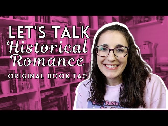 Chatting All Things Historical Romance | Historical Romance Reader Book Tag [Original]