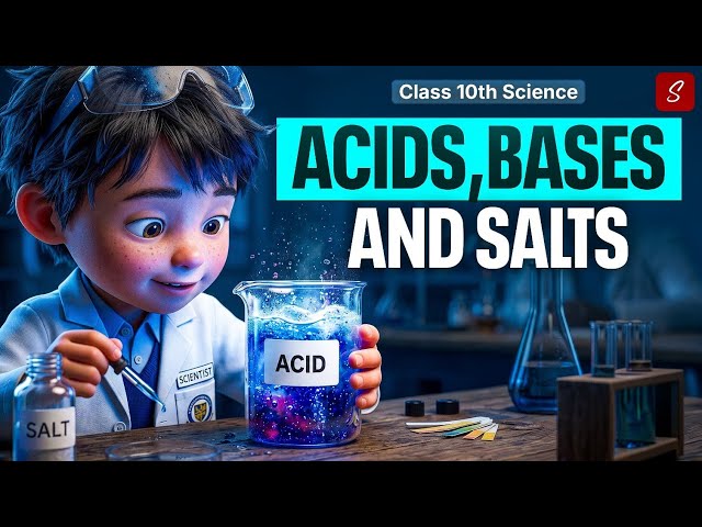 Acids, Bases and Salts | Class 10 Science Chapter 2 | 2026-27 | Full Chapter