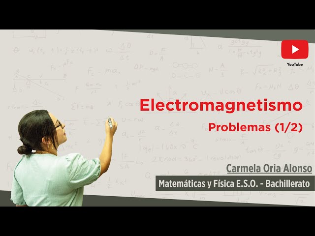Problemas electromagnetismo 1 (2º Bachillerato)