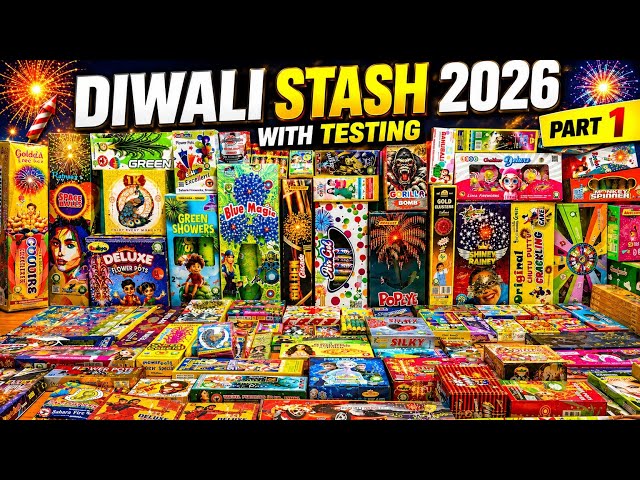 Diwali Stash 2026 Part 1 | Different Types of Crackers Testing | Crackers Video | Diwali ke Patakhe