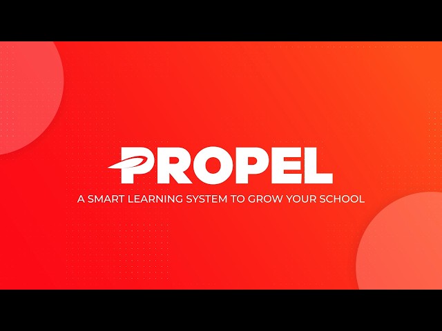 Propel: The Smart Learning System Built to Grow Your School