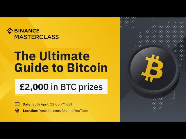 Binance Masterclass: The Ultimate Guide to Bitcoin