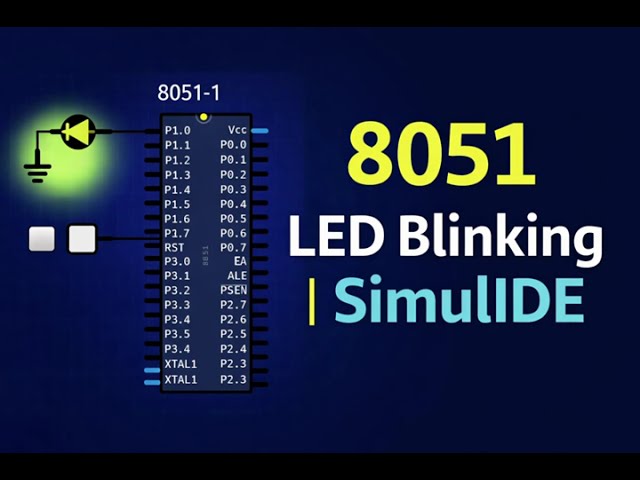 LED Blinking Using 8051 Microcontroller in SimulIDE | Step-by-Step Tutorial