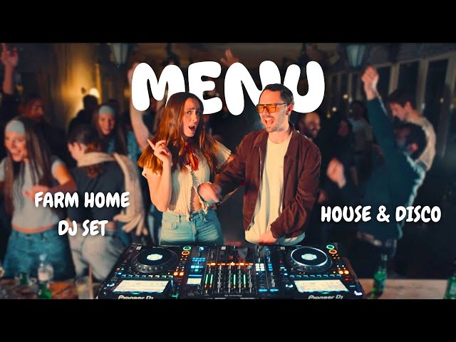 House & Disco Dj Set Paris Farmhouse | MENU