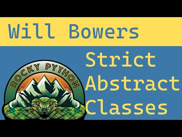 Will Bowers - Strict Abstract Classes (RockyPy Denver)