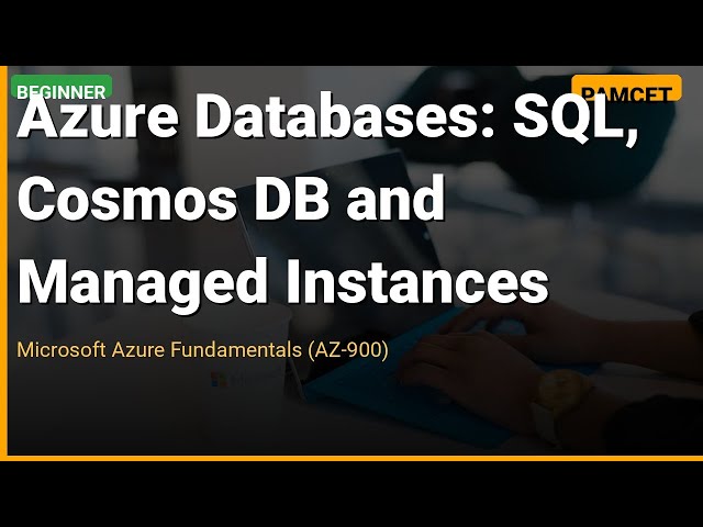 Azure SQL, Cosmos DB & Managed Instances | AZ-900 Beginner Guide