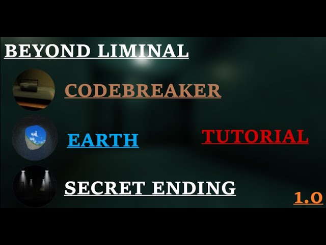 BEYOND LIMINAL: CODEBREAKER, EARTH, SECRET ENDING BADGES - TUTORIAL