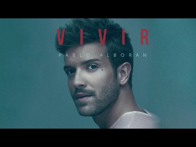 Pablo Alborán - Vivir (Audio Oficial)