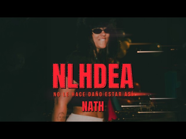 NLHDEA - Nath (Video Oficial)