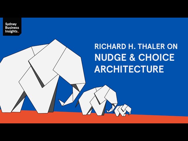 Richard H. Thaler on nudges and choice architecture