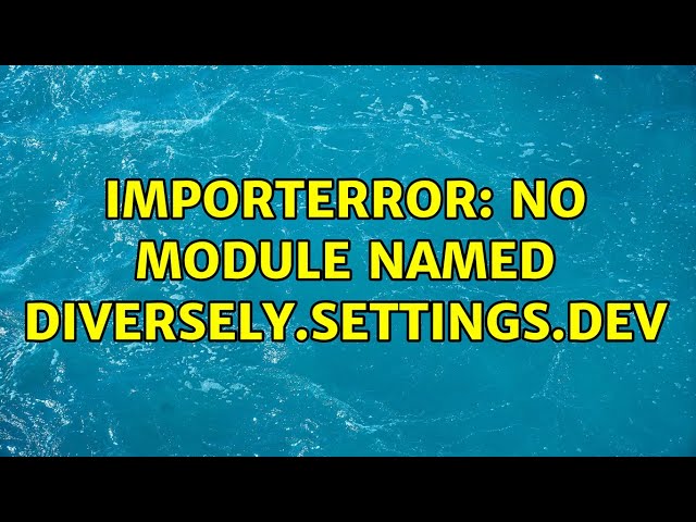 ImportError: No module named diversely.settings.dev
