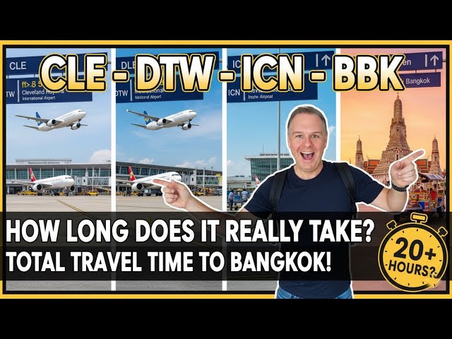 Finding How Long A Trip To Bangkok Takes From CLE - DTW - ICN - BKK