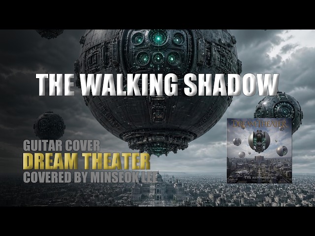 Dream Theater - The Walking Shadow (Guitar Cover)