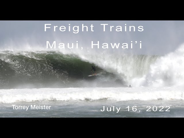 FREIGHT TRAINS (7/16/22)  Ma'alaea Maui Hawaii Extreme Surf Barrels BEST EVER? 4k