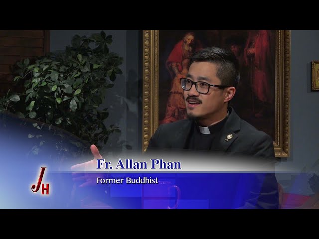 Fr. Allan Phan - Former Buddhist | The Journey Home | EWTN