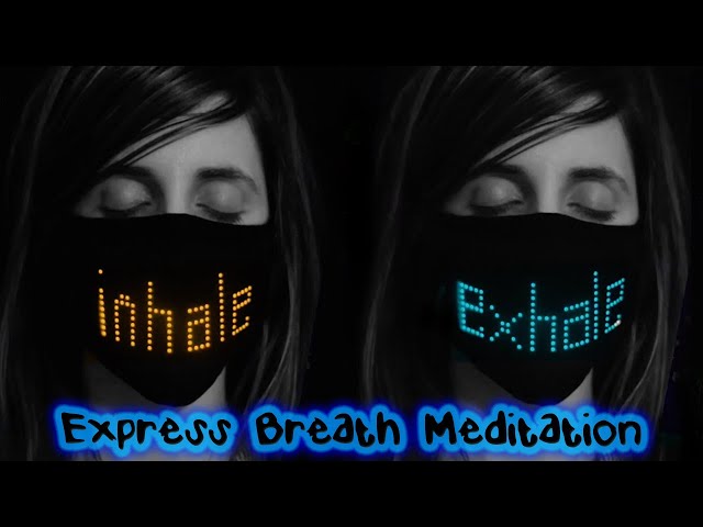 Express Breath Meditation with Light up Face Mask | 3 Minutes | 😷