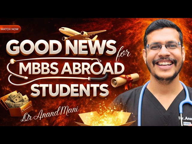 New NMC Notice For MBBS Abroad Students | NMC Latest Update | Dr. Anand Mani