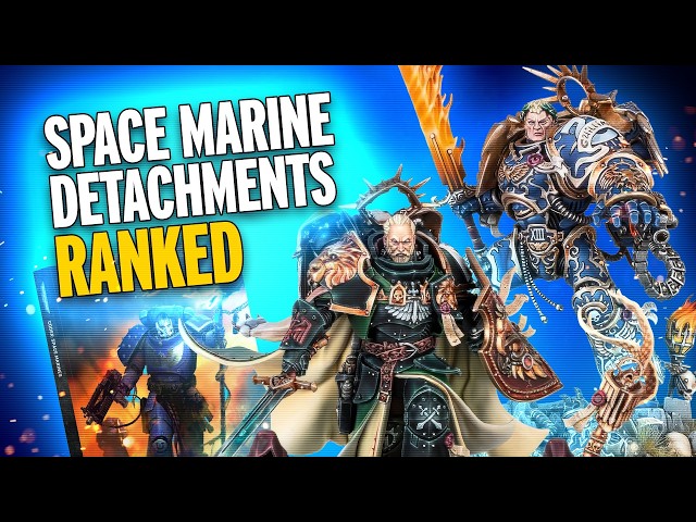 Codex Space Marines Detachments Tier List