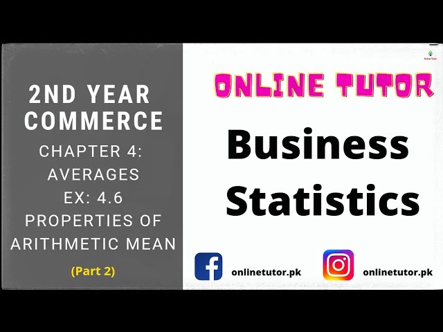 Second Year Commerce (XII) | Ch 4: Averages (Part 2) | Arithmetic Mean | Properties of Arithmetic...