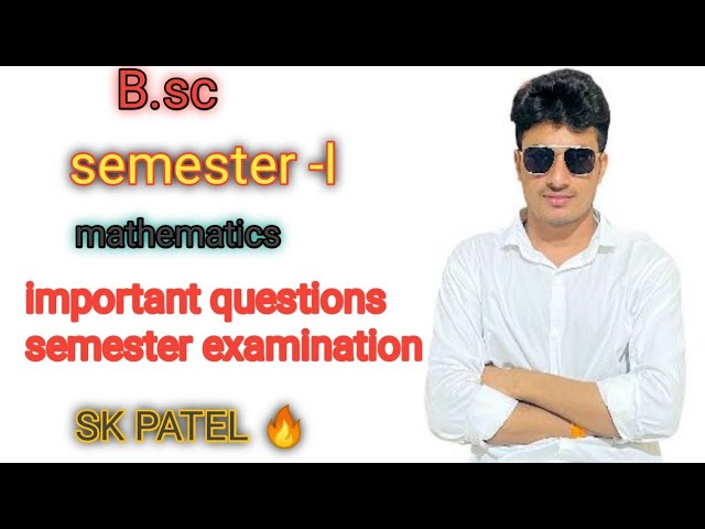 B.sc semester -1st mathematics important questions semester exams##rrmbu##rrcollege##gdcollege