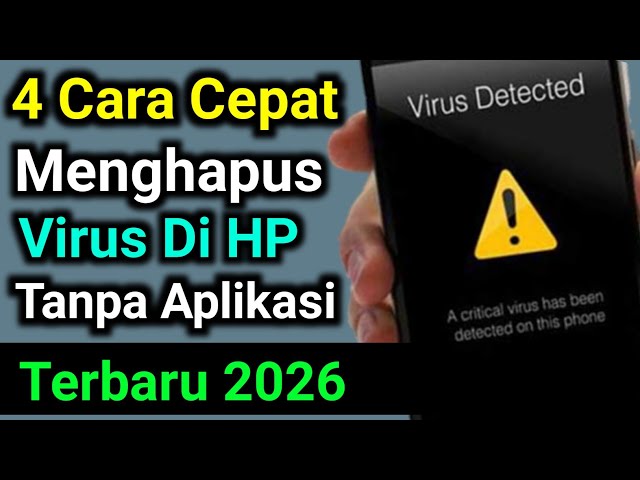  4 cara menghapus virus di hp android Tanpa aplikasi terbaru 2026