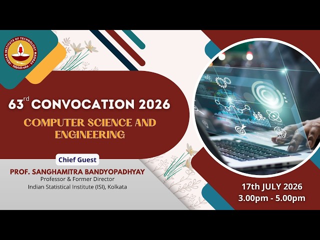 IIT Madras - Computer Science & Engineering - 63rd Convocation 2026
