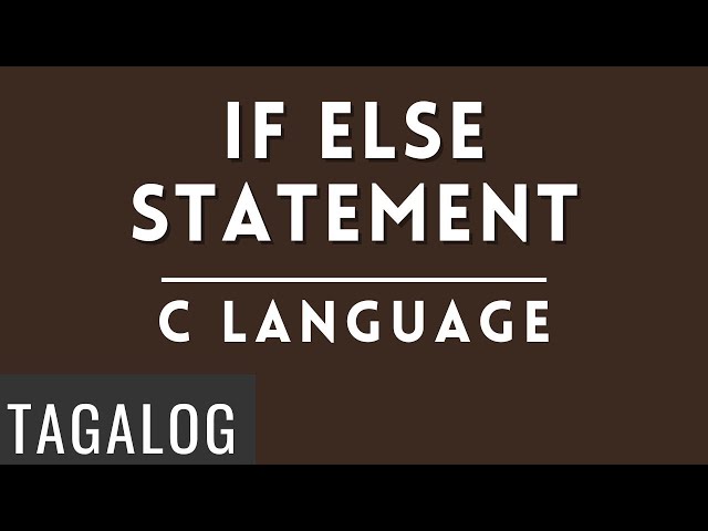 HOW TO CODE IF ELSE STATEMENT IN C LANGUAGE TAGALOG 2023 | Computer Science & Information Technology
