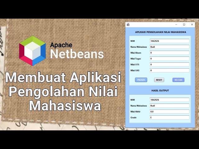Tutorial membuat aplikasi Pengolahan Nilai Mahasiswa menggunakan Java GUI (Swing) pada  NetBeans.