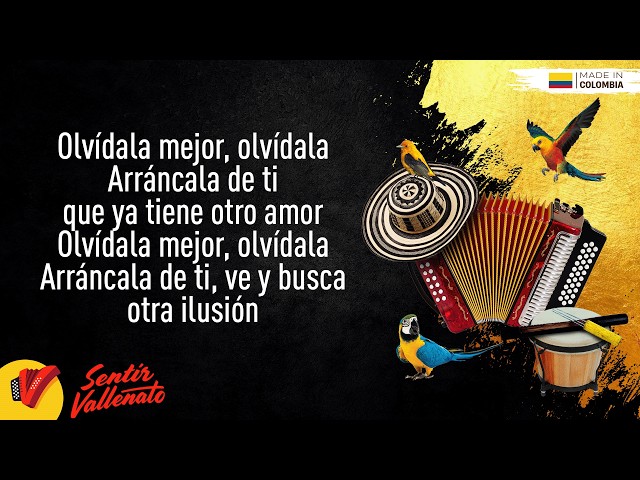 Olvídala, Binomio De Oro De América, Video Letra - Sentir Vallenato