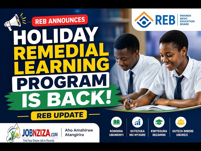 Holiday Remedial Learning Program is Back! | REB Update 2026 | Opportunities for Students in Rwanda