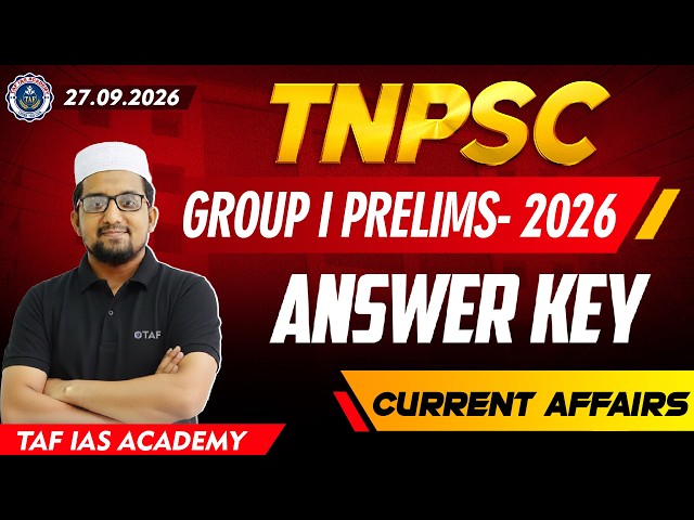 TNPSC GROUP - I | PRELIMS EXAM | CA  ANSWER KEY EXPLANATION | TAF