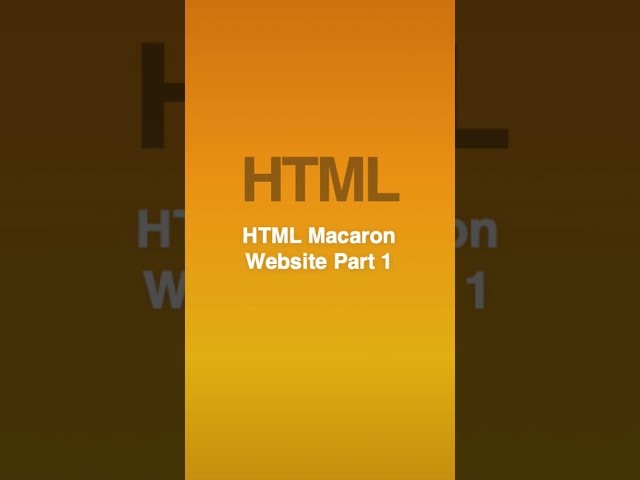 HTML Macaron Website Part 1 #webdev #frontend #coding #techtips