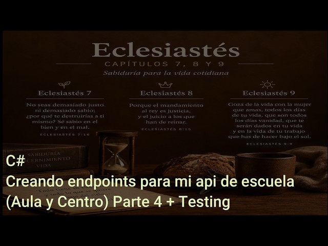 C# Creando endpoints para mi api de escuela Aula y Centro Parte 4 + Testing