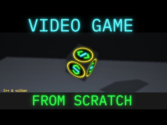 How to make a video game from scratch