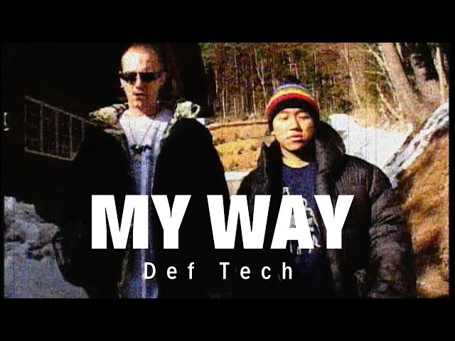 Def Tech - My Way【Official Music Video】