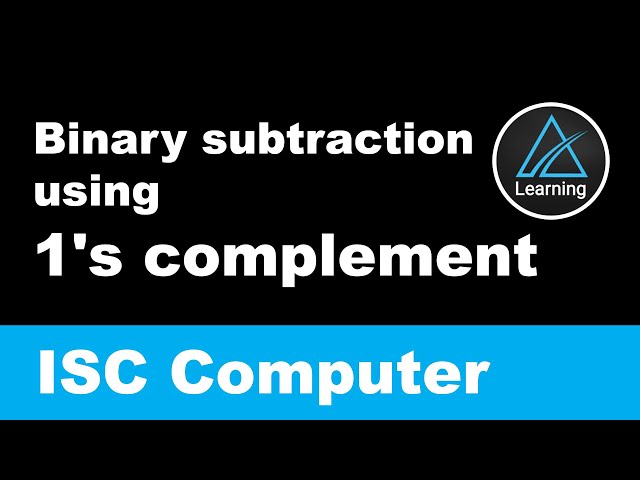 Binary subtraction using 1's complement | Class 11 Computer Science