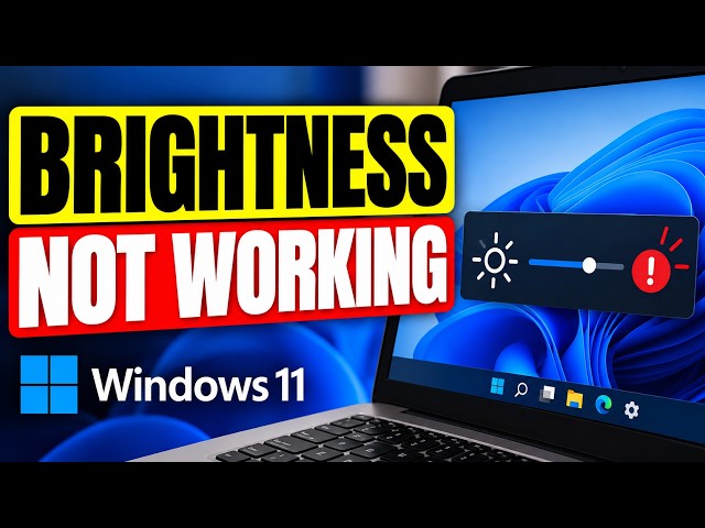 Why Brightness Is Not Working in Windows 11 – Fix It