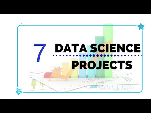 7 Data Science Projects to Boost Knowledge for Beginners