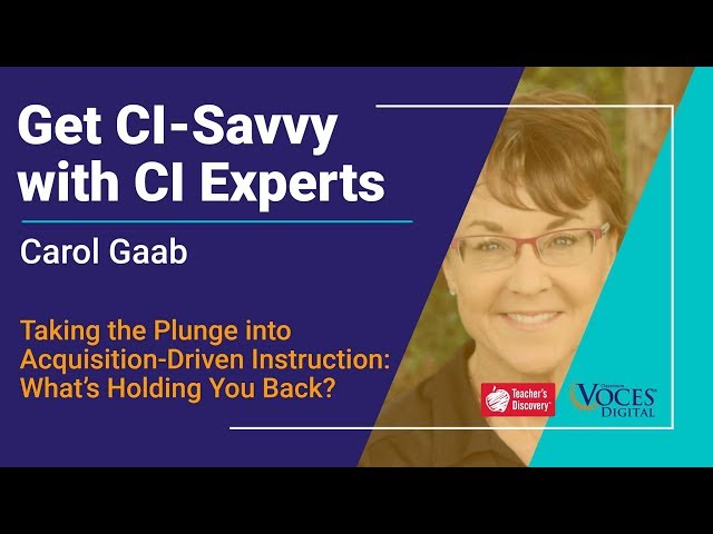 Carol Gaab | Taking the Plunge into Acquisition-Driven Instruction