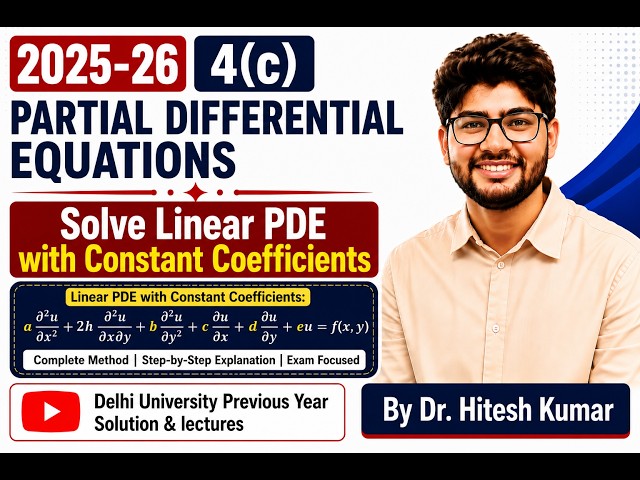 4(c) General Solution of Second Order Linear PDE with Constant Coefficients | DU B.Sc Maths (H) S...
