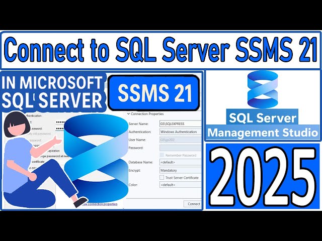 How to Connect to Microsoft SQL Server with SSMS 21 [ 2025 Update ] SQL Server Management Studio 21
