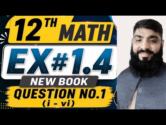 12th Class Math || 2nd Year Math New Book Exercise 1.4 - Exercise 1.4 Class 12 Maths Question 1